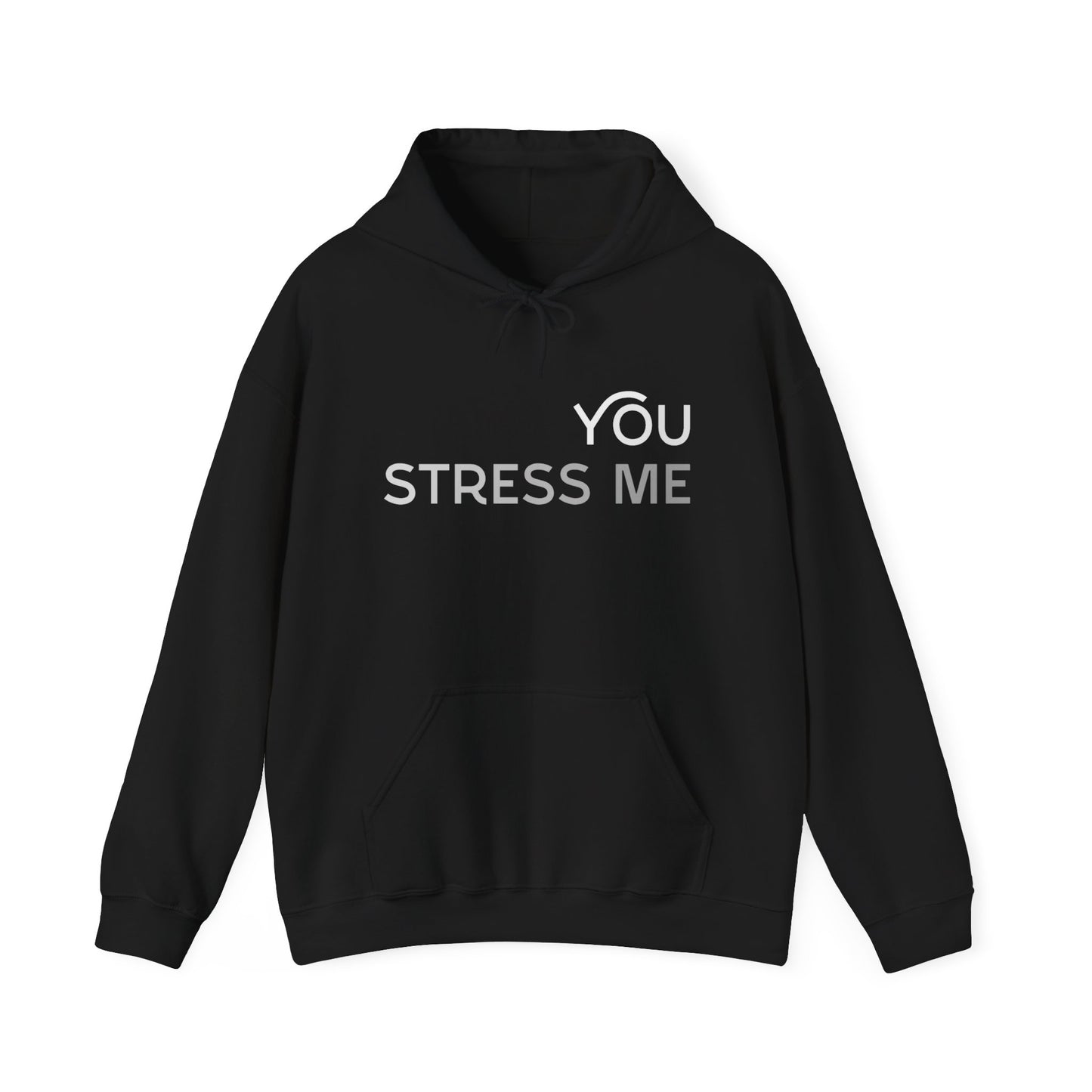 You Stress Me – Unisex Heavy Blend™ Hoodie
