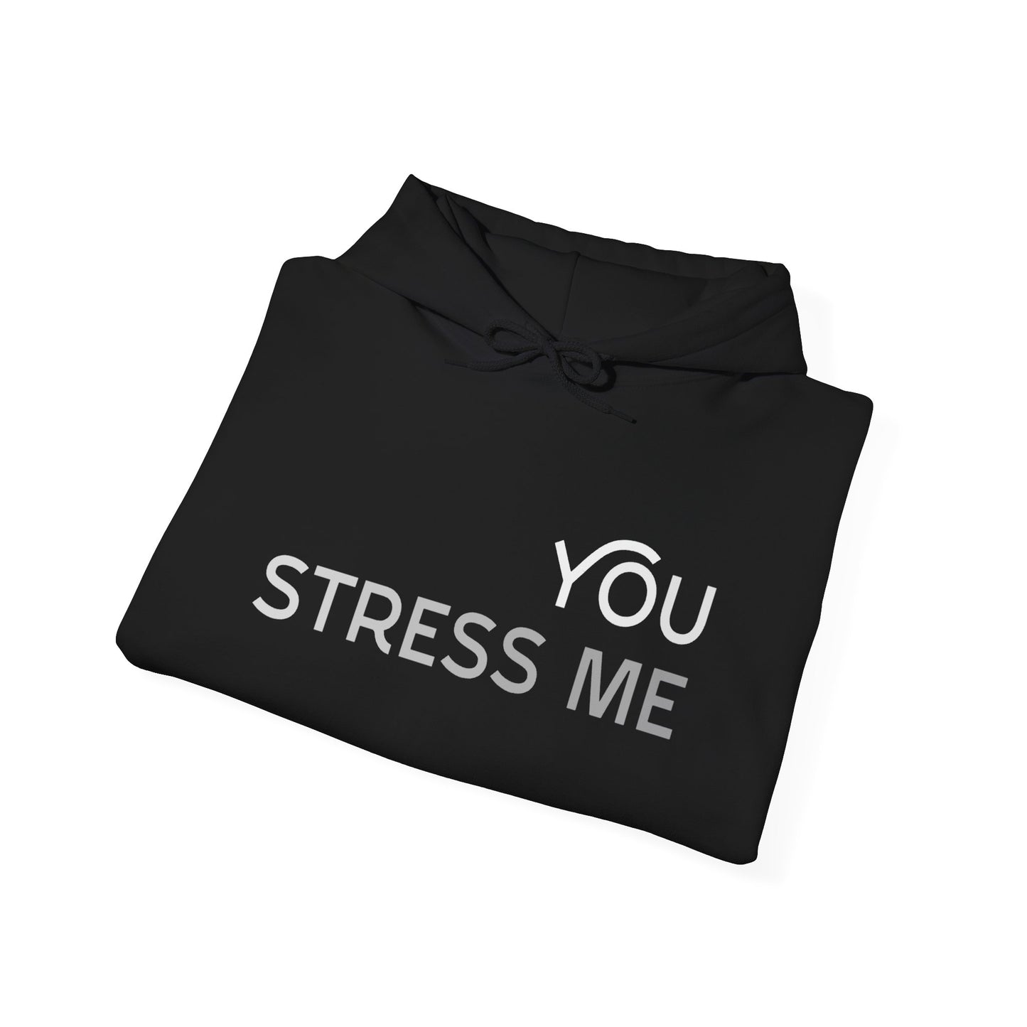 You Stress Me – Unisex Heavy Blend™ Hoodie